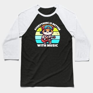 Cartoon Cat Everything Is Better With Music Baseball T-Shirt